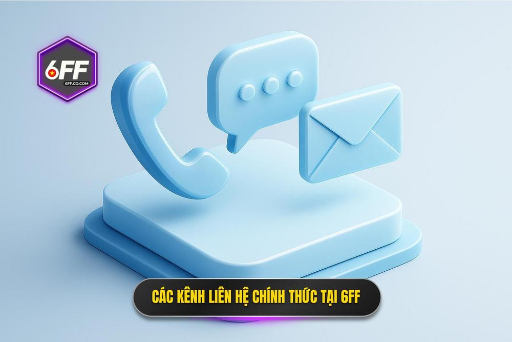 3.bảng Tóm Tắt Các Kênh Liên Hệ Chính Thức Tại 6ff